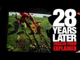 28 Years Later Trailer Poem EXPLAINED (Rudyard Kipling - Boots)