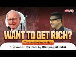 Want to Get Rich? Learn the Wealth Formula by CA Swapnil Patni!