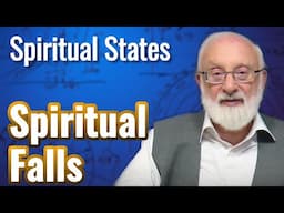 Spiritual Falls - Spiritual States with Kabbalist Dr. Michael Laitman