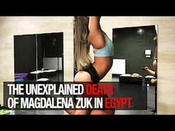 Was It Suicide or Murder? The Unsolved Case of Magdalena Zuk