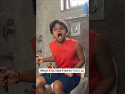 Kids VS Parents - When Kids Take Time In Toilet 😂 #Shorts