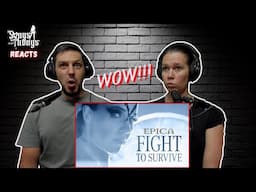 They’re UNSTOPPABLE! | Epica – Fight to Survive | REACTION by Songs and Thongs