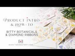 New Product Intro & How-to: Bitty Botanicals & Diamond Ribbons