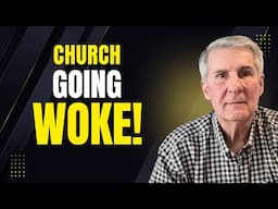 Is YOUR Church Pushing a Woke Agenda?