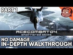 Ace Combat 04: Shattered Skies In-Depth Part 1 Walkthrough [No Damage]