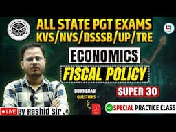 📚Fiscal Policy Explained🎯|Economics for ALL PGT Exams🧠📈| KVS/NVS/DSSSB/TRE| ByRashidSir LIVE👨‍🏫