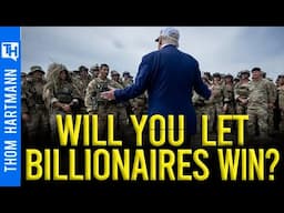 Will You Let Billionaire Oligarchs Destroy America?