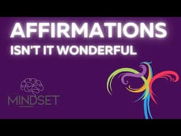 Isn't It Wonderful Affirmation Audio