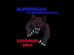 Alphaville - To Germany with love - 1984 - Extended Wolf