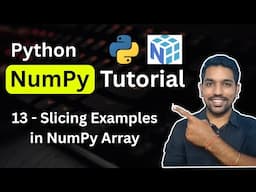 Python NumPy Tutorial 13 - Slicing NumPy Array with Examples