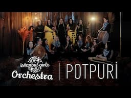 İstanbul Girls Orchestra İle Şanlıurfa Sıra Geceleri- Potpuri I Official Music Video © 2025 FA Müzik