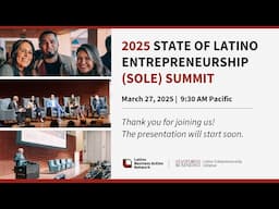 2025 State of Latino Entrepreneurship (SOLE) Summit