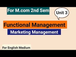 Functional Management for Mcom/Bcom।Unit 3। English Medium।Marketing Management For Mcom 2nd Sem