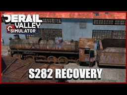 Derail Valley – S282 Restoration Mission | Steel Mill Pickup & Heavy Harbor Haul Ep43
