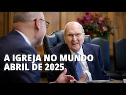 A Igreja no Mundo, Abril de 2025