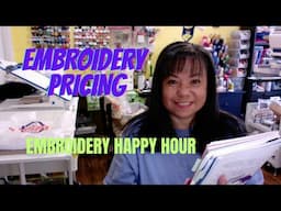 Embroidery Happy Hour - Embroider Pricing