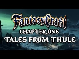 Actual Play - Fantasy Craft RPG: Tales From Thule - Chapter One