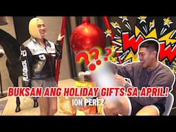 Buksan Ang Holiday Gifts sa April! | Ion Perez