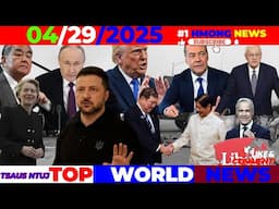 4/29/2025 #1 (PM) TOP WORLD NEWS⏰TRUMP MAM PAUB PUTIN & TSIS POM ZOO PUTIN NRES ROG 3 HNUB, VIET 50