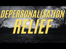 Affirmations for Depersonalisation & Derealisation Relief