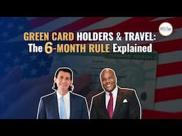 Green Card Holders & Travel: The 6-Month Rule Explained