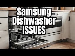 Samsung Dishwasher Review and Problems