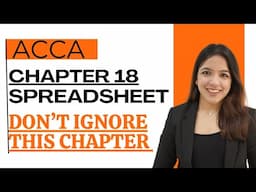 CHAPTER - 18 SPREADSHEETS EXCEL EXPLAINED WITH EXAMPLES EASY MA ACCA WITH RUCHI GOYAL