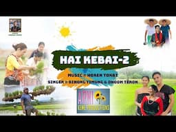 HAI KEBAI-2 Official audio mp3 release 🌻🌻