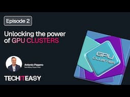 TechItEasy Episode 2: Unlocking the Power of GPU Cluster