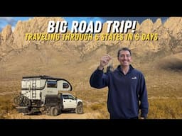 Road-tripping Through 6 States in 6 days | Realistic Truck Camper Living