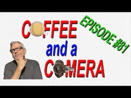 Coffee and a Camera Filmboy24 Live Stream | Episode 81 | Wide Open Film Chat!