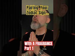 “The Perfect Fragrance for Your Zodiac Sign! | Part 1