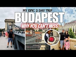 My Unforgettable 2 Days In Budapest | Budapest Hungary Travel Itinerary