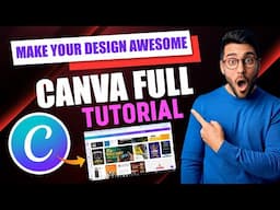 Canva Full Tutorial | Make Your Awesome Design in Canva in 1 Click