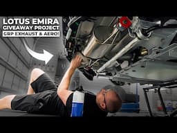 Lotus Emira Giveaway Project: GRP Exhaust & Aero Installed! | Ep:2