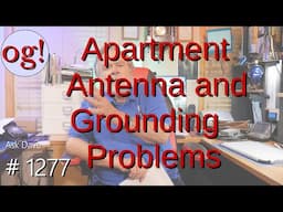 Apartment Antenna and Grounding Problems (#1277)