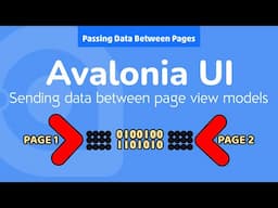 24. Avalonia UI Real World (Passing Data Between Pages)