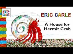 A House for Hermit Crab – 🦀 A read aloud Eric Carle kids book