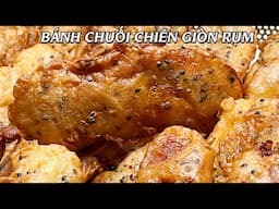Bánh Chuối Chiên Giòn Rụm - Fried Crispy Crunchy Bananas