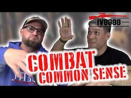 LLP #122: "Combat Common Sense"