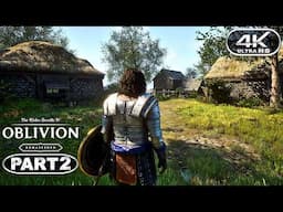 Oblivion Remastered Gameplay Walkthrough Part 2 - PC 4K 60FPS No Commentary