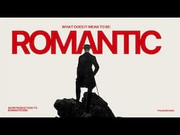 An Introduction to Romanticism. All about the literary movement // new series launch!!