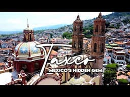 Taxco Mexico | The Most Beautiful Pueblo Magico in Mexico?