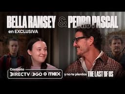 PEDRO PASCAL y BELLA RAMSEY en EXCLUSIVA, TODO sobre la 2ºTEMPORADA de THE LAST OF US | HBO Original
