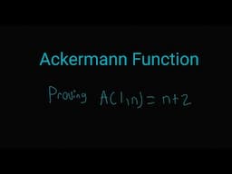 The Ackermann Function. Proving A(1, n) = n + 2