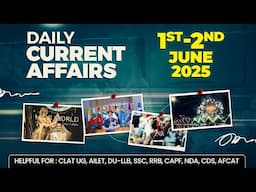 Current Affairs Today | 01-02 June Daily Current Affairs 2025