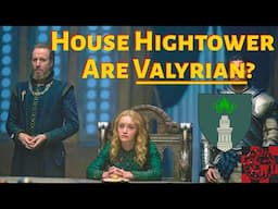 House Hightower Are Valyrian. Maybe. | House Of The Dragon Analysis, History and Lore / ASOIAF
