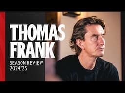 "One of the best stories in English football" | Thomas Frank 2024/25 season review