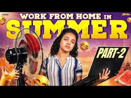 Work From Home 💻 in SUMMER ☀️ - 2 || Ft.Archana || @AraathiOfficial || Tamada Media