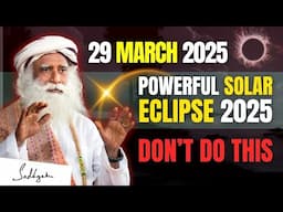 🔴WARNING! | Don't Do This One Thing TOMORROW | Solar Eclipse | Big Impact On Humans | Sadhguru Solar